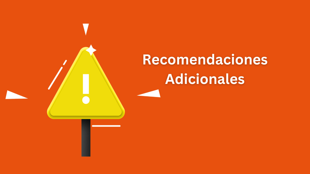 Recomendaciones Adicionales